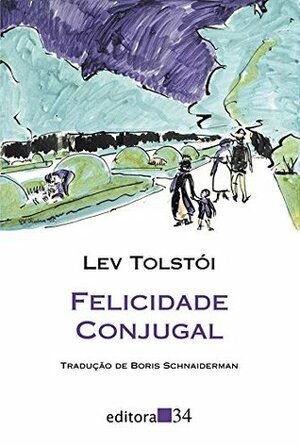 Felicidade Conjugal by Leo Tolstoy