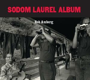 Sodom Laurel Album [With CD] by Rob Amberg