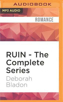 Ruin - The Complete Series: Part One, Part Two & Part Three by Deborah Bladon