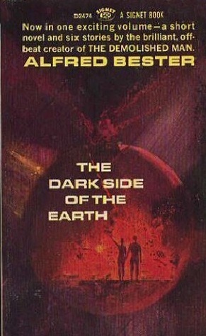 The Dark Side of the Earth by Alfred Bester