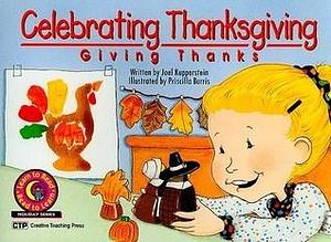 Celebrating Thanksgiving: Giving Thanks by Joel Kupperstein, Joel Kupperstein