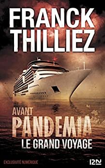 Avant Pandemia - Le grand voyage by Franck Thilliez