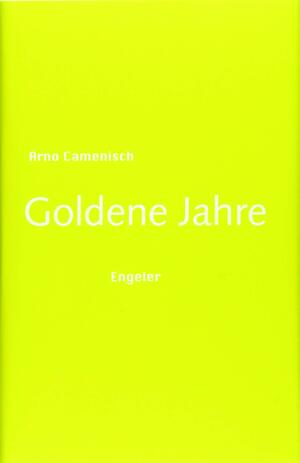 Goldene Jahre by Arno Camenisch