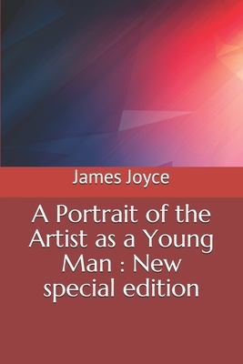 A Portrait of the Artist as a Young Man: New special edition by James Joyce