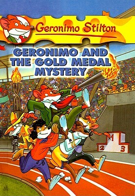 Geronimo and the Gold Medal Mystery by Geronimo Stilton