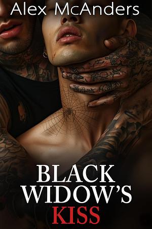 Black Widow's Kiss by Alex McAnders, Alex McAnders