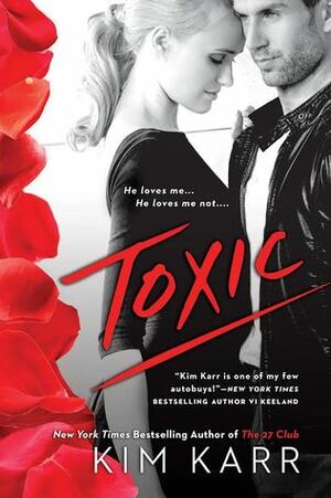 Toxic by Kim Karr