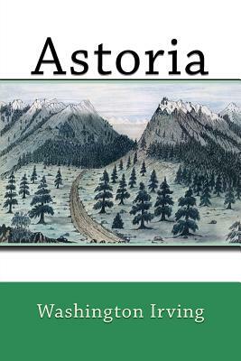 Astoria by Washington Irving