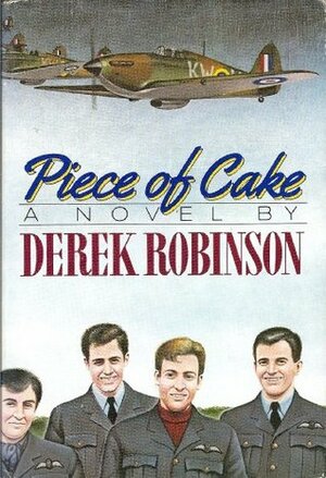 Piece of Cake by Derek Robinson