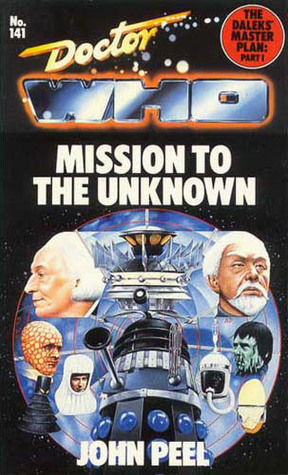 Doctor Who: Mission to the Unknown by John Peel