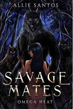 Savage Mates by Allie Santos