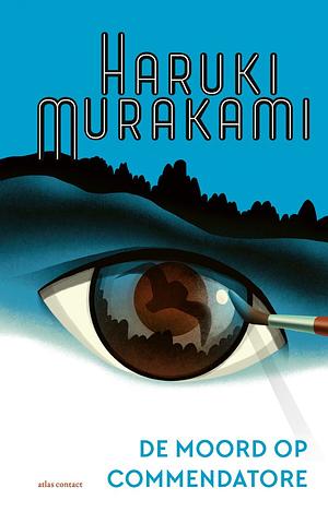 De moord op Commendatore deel 1 & 2 by Haruki Murakami