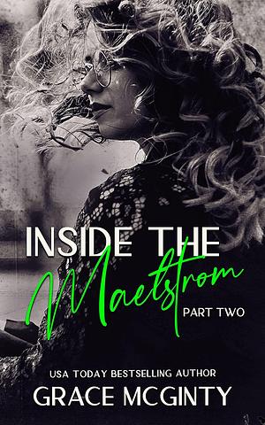 Inside The Maelstrom: Part Two by Grace McGinty