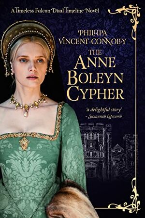 The Anne Boleyn Cypher by Phillipa Vincent-Connolly