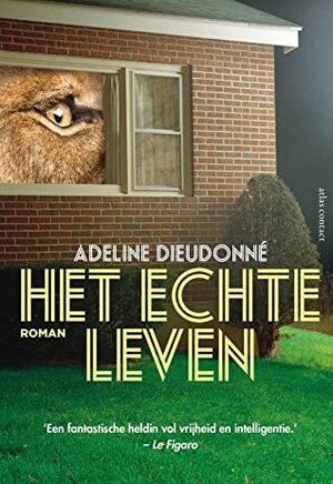 Het echte leven by Adeline Dieudonné