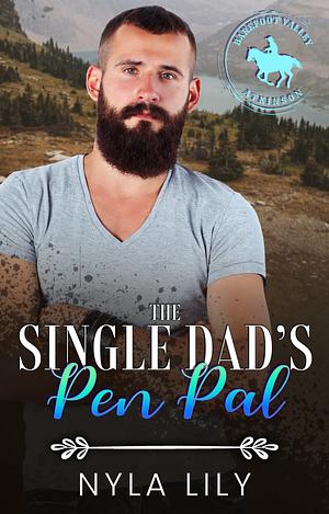 The Single Dad's Pen Pal by Nyla Lily, Nyla Lily