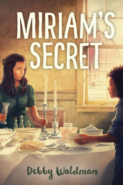 Miriam's Secret by Debby Waldman