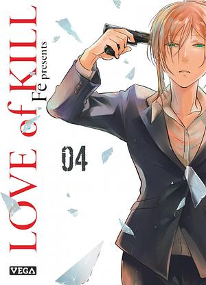 Love of Kill, Tome 04 by FE