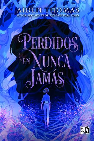 Perdidos en Nunca Jamás by Aiden Thomas