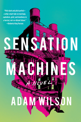 Sensation Machines by Adam Wilson