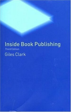 Inside Book Publishing by Giles Clarke