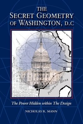 Secret Geometry of Washington D.C. by Nicholas Mann