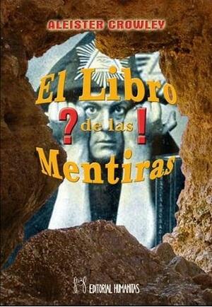 El libro de las mentiras by Aleister Crowley