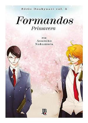 SÉRIE DOUKYUSEI - FORMANDOS - PRIMAVERA - VOL. 03 by Asumiko Nakamura, Asumiko Nakamura