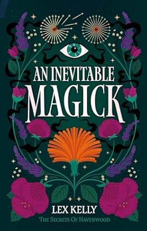 An Inevitable Magick by Lex Kelly