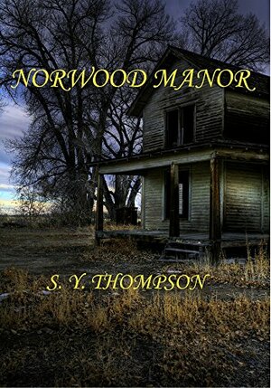 Norwood Manor by S.Y. Thompson