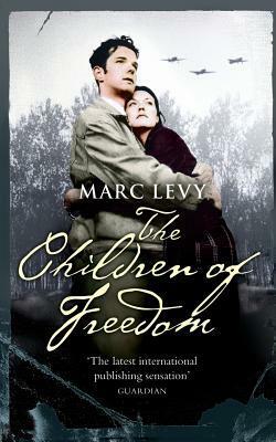 The Children of Freedom by Marc Levy