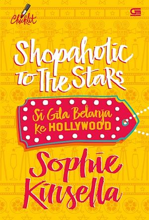 Si Gila Belanja ke Hollywood by Sophie Kinsella