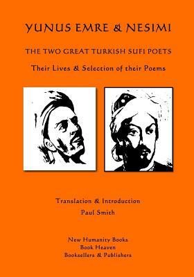 Yunus Emre & Nesimi: The Two Great Turkish Sufi Poets by Nesimi, Yunus Emre