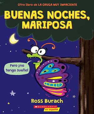 Buenas noches, mariposa by Ross Burach, Ross Burach