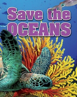 Save the Oceans by Sarah Levete