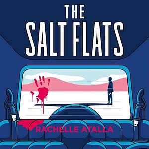 The Salt Flats by Rachelle Atalla