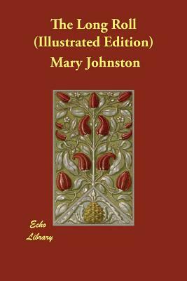 The Long Roll (Illustrated Edition) by Mary Johnston