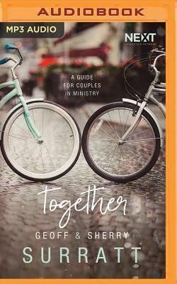 Together: A Guide for Couples Doing Ministry Together by Sherry Surratt, Geoff Surratt