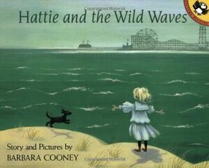 Hattie and the Wild Waves: A Story From Brooklyn by Barbara Cooney