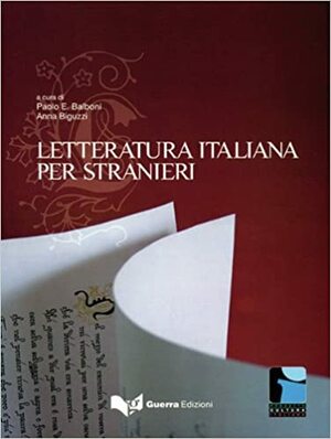 Letteratura italiana per stranieri by Anna Biguzzi, Paolo E. Balboni