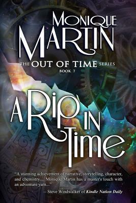 A Rip in Time: Out of Time #7 by Monique Martin