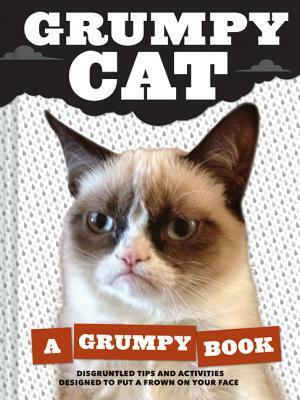 Grumpy Cat: A Grumpy Book by Grumpy Cat