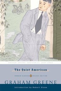 The Quiet American by Graham Greene, Robert Stone