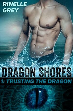 Trusting the Dragon by Rinelle Grey