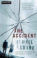 The Accident: A Novel by Ismail Kadare