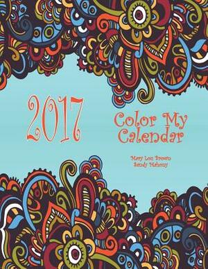 2017 Color My Calendar by Sandy Mahony, Mary Lou Brown