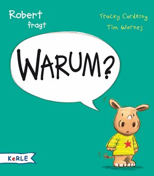 Robert fragt Warum? by Tracey Corderoy
