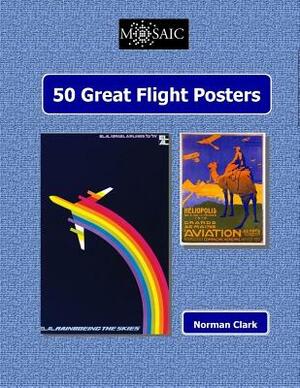 50 Great Flight Posters by Norman Clark