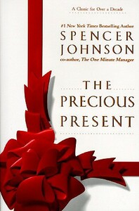 The Precious Present by Spencer Johnson
