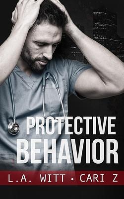 Protective Behavior by Cari Z, L.A. Witt